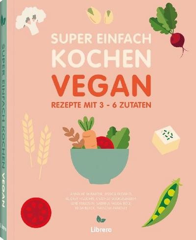 Super einfach kochen vegan - kochen,