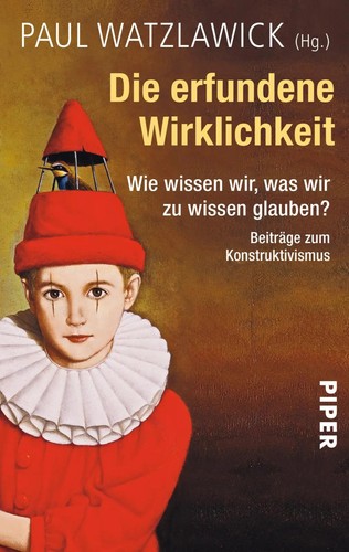 Die erfundene wirklichkeit - die, von