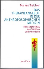 Treichler: Das Therapieangebot in der Anthroposophischen Medizin | sehr gut