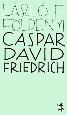 Caspar david friedrich die - david, friedrich:
