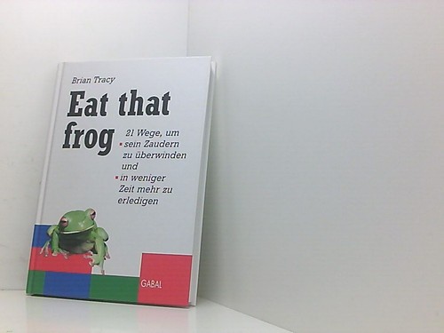 Eat that frog - (gabal, business)