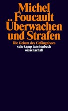 Michel Foucault Überwachen und Strafen