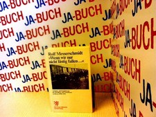 Wenn wir nur nicht lästig fallen . . . Messerschmidt, Rolf: