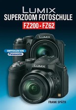 Lumix Superzoom Fotoschule FZ200 FZ 62