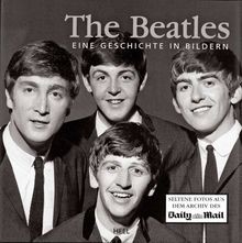 The beatles eine geschichte - the,