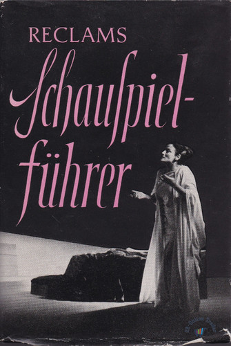 Reclams schauspielführer - reclams, –