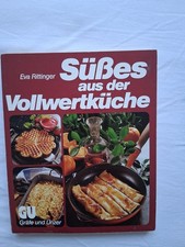 Süßes aus der Vollwertküche, Eva Rittinger, GU 1983