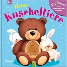 Meine kuscheltiere fühlbuch - meine, kuscheltiere: