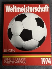 FUSSBALL-WELTMEISTERSCHAFT 1974 - ERNST HUBERTY - LINGEN VERLAG KÖLN -TOPZUSTAND
