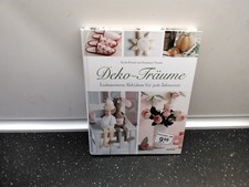 Deko Träume - Liebenswerte Nähideen für jede Jahreszeit