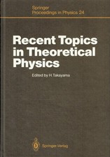 Takayama, Hajime - Recent Topics in Theoretical Physics: Proceedings of the firs