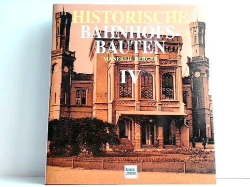 Historische bahnhofsbauten - bahnhofsbauten,