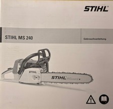 Bedienungsanleitung Anleitung Gebrauchsanleitung Stihl Motorsäge MS 240