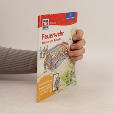 Was ist was. Feuerwehr. Wissen