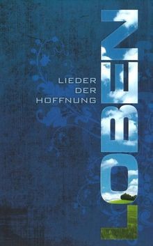 Loben lieder der - hoffnung, von