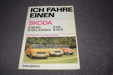 Reparaturanleitung Reparaturhandbuch Ich fahre einen Skoda S100 - S120L/LS/GLS