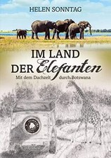 Im Land der Elefanten • Mit dem Dachzelt durch Botswana ... | Buch | Zustand gut