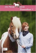 Die Pferdeklinik. Sammelband