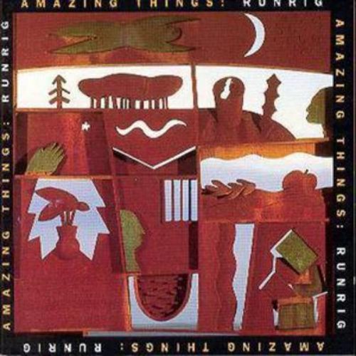 Runrig amazing things - runrig,