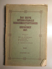 Erste Intern. Schachmeisterturnier Kecskemet 1927 Schach Aljechin Nimzowitsch
