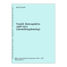 Vostell. Retrospektive 1958-1974 (Ausstellungskatalog) Vostell, Wolf:
