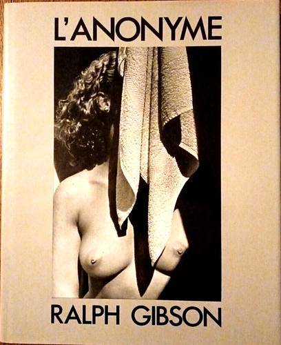 Ralph gibson the anonyme - gibson,