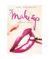 Make Up: Die neue Schule von Horst Kirchberger, Horst Kirchberger