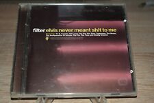 Filter. Elvis never meant shit to me. #7