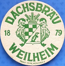 Alter Bierdeckel Dachsbräu Weilheim um 1940-50 mit Impressum