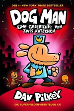 Dog Man 3 Eine Geschichte von