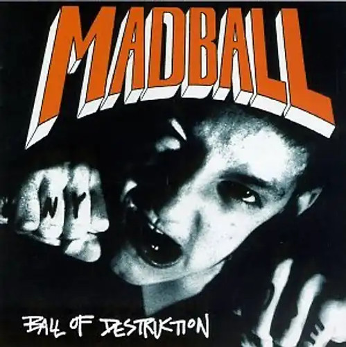 Madball ball of destruction - madball,