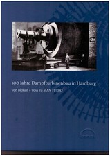 100 Jahre Dampfturbinenbau in