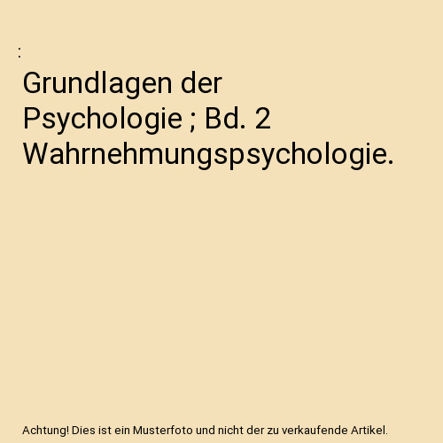 Grundlagen der psychologie - der,
