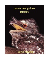 Papua New Guinea Birds, Roy D