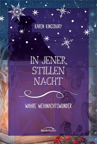 Jener stillen nacht wahre - jener, nacht: