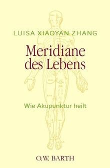 Meridiane des lebens wie - lebens:,