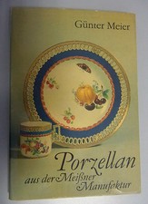 Porzellan aus der Meißner Manufaktur ~Günter Meier ~Künstler,Geschichte,Markung
