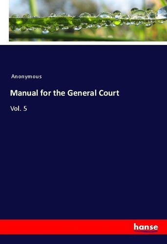 Manual for the general court - the,