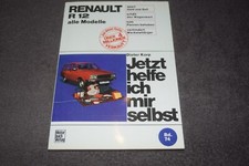 Jetzt helfe ich mir selbst Reparaturanleitung Renault R 12 erstklassig