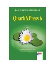 QuarkXPress 6: Der methodische und ausführliche Einstieg., Kleinwegen, Petra