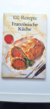Französische Küche. 100 Rezepte - Rhona Newman - gebundene Ausgabe - sehr gut