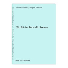 Ein Bär im Betstuhl: Roman Paasilinna, Arto und Regine Pirschel: