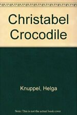 Christabel Crocodile,Helga Knuppel