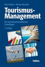 Tourismus-Management | Die betriebswirtschaftlichen Grundlagen | Kolbeck (u. a.)