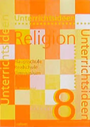 Unterrichtsideen religion - unterrichtsideen, 8