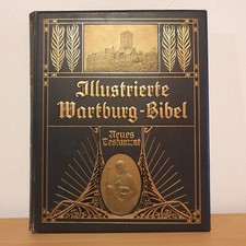 Illustrierte Wartburg Bibel - Neues Testament - 1910 - 11. bis 20 Tsd.