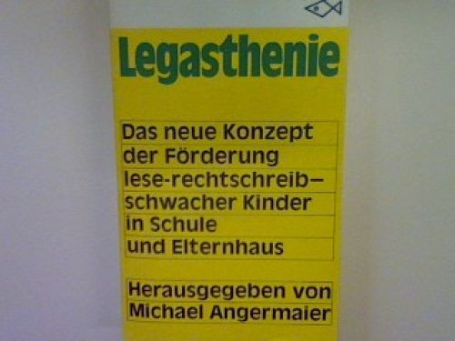 Legasthenie das neue konzept - legasthenie:,