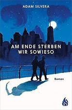 Am Ende sterben wir sowieso von Silvera, Adam | Buch | Zustand gut
