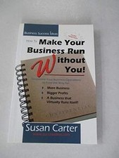 How to Make Your Business Run Without You: Streamline Yo... | Buch | Zustand gut