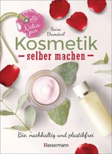 Natur pur - Kosmetik selber